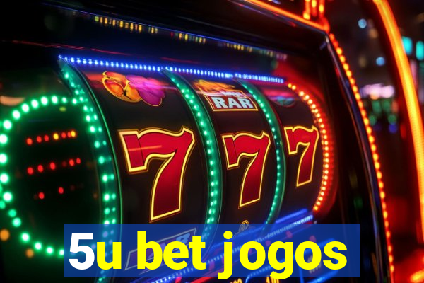 5u bet jogos